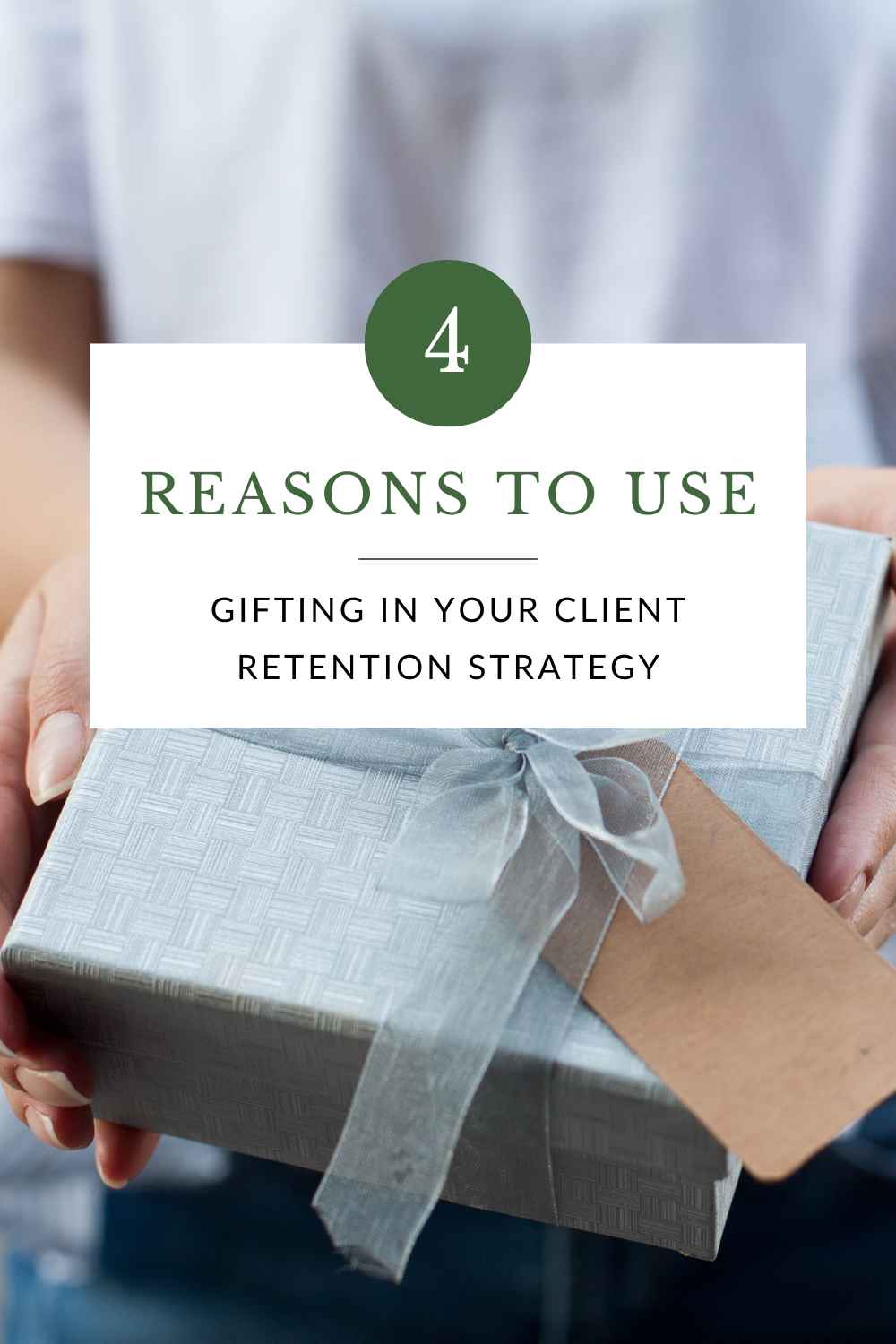 4 Reasons to use Gifting in your Client Retention Strategy  